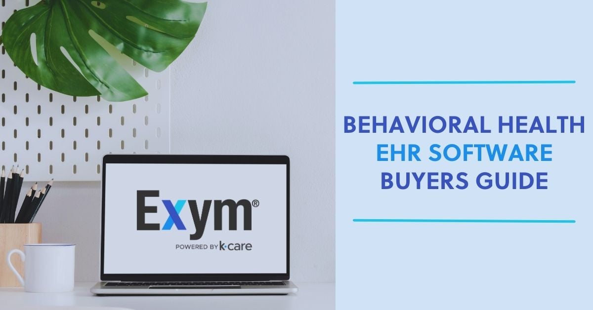 Behavioral-Health-EHR-Software-Buyers-Guide-Exym-Blog (1)